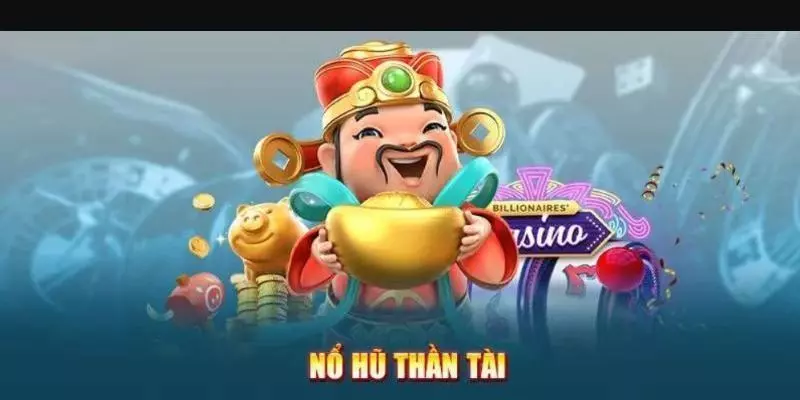 Nổ Hũ Thần Tài: Cơ Hội Vàng Cho Cộng Đồng Game Thủ 2024