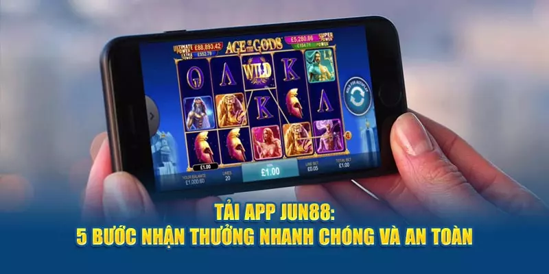 Tải App Jun88 Nhận Thưởng: 5 Bước Nhận Thưởng Nhanh Chóng