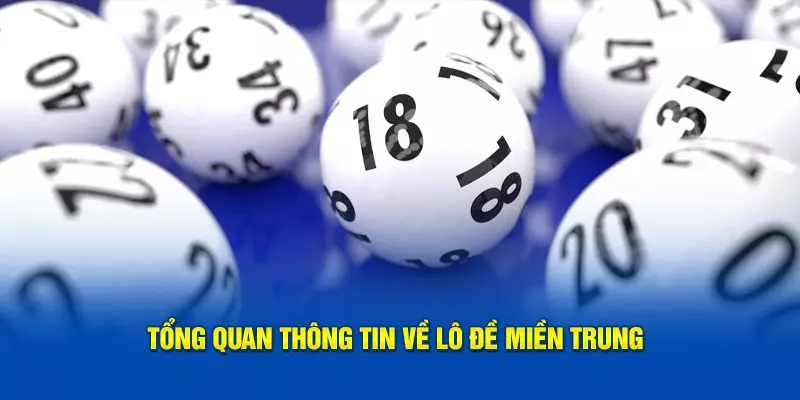 Tổng quan thông tin về lô đề miền Trung