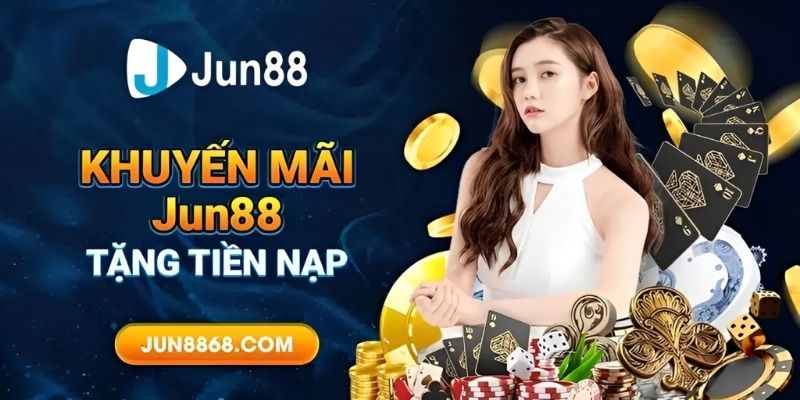 Cùng Jun88 trải nghiệm khuyến mãi cực khủng khi tham gia Baccarat trực tuyến